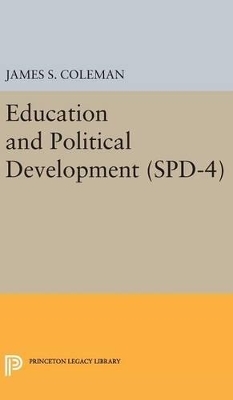 Education and Political Development. (SPD-4), Volume 4 - James Smoot Coleman