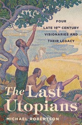 The Last Utopians - Michael Robertson