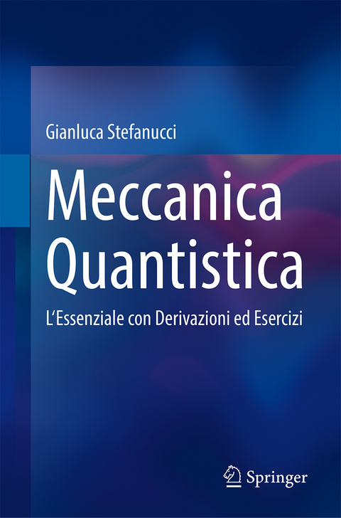 Meccanica Quantistica - Gianluca Stefanucci