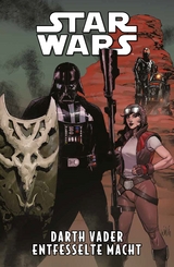 Star Wars Comics: Darth Vader - Darth Vader entfesselte Macht - Greg Pak, Raffaele Ienco, Adam Gorham