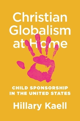 Christian Globalism at Home - Hillary Kaell