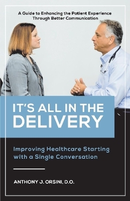 It's All In The Delivery - Anthony Orsini