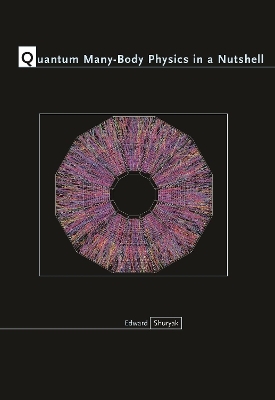 Quantum Many-Body Physics in a Nutshell - Edward Shuryak
