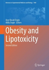 Obesity and Lipotoxicity - Engin, Ayse Basak; Engin, Atilla