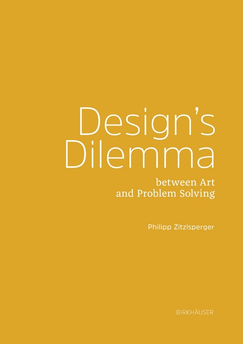 Design's Dilemma between Art and Problem Solving - Philipp Zitzlsperger
