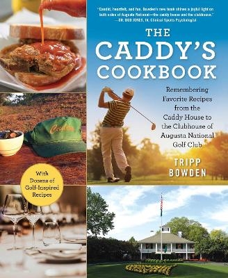 The Caddy's Cookbook - Tripp Bowden