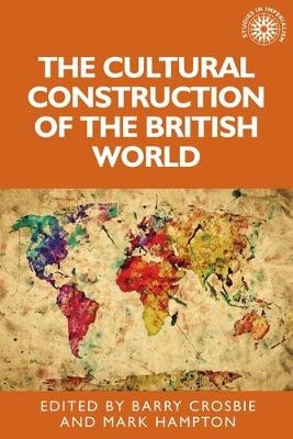 The Cultural Construction of the British World - 