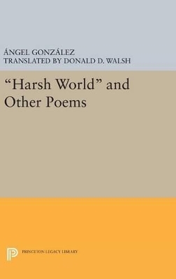 Harsh World and Other Poems - Angel Gonzalez