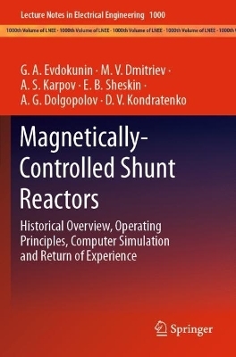 Magnetically-Controlled Shunt Reactors - G.A. Evdokunin, M.V. Dmitriev, A. S. Karpov, E.B. Sheskin, A.G. Dolgopolov, D.V. Kondratenko