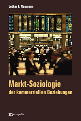 Markt-Soziologie der kommerziellen Beziehungen - Lothar F. Neumann