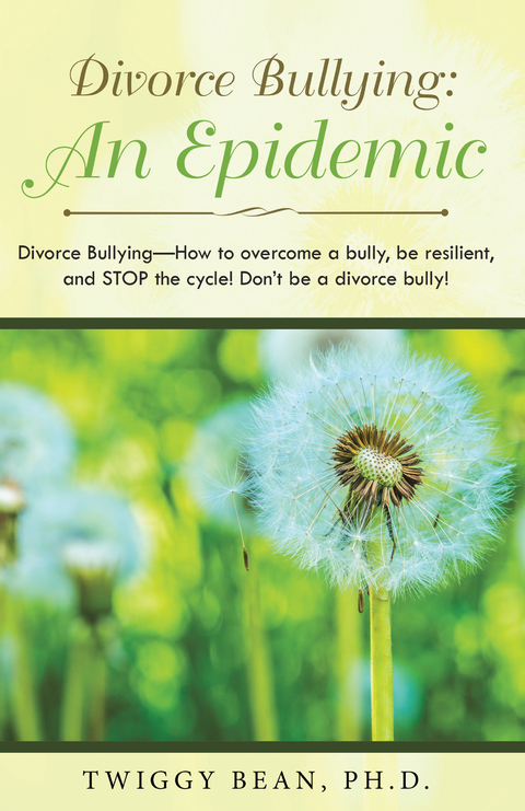 Divorce Bullying: an Epidemic - Twiggy Bean Ph.D.