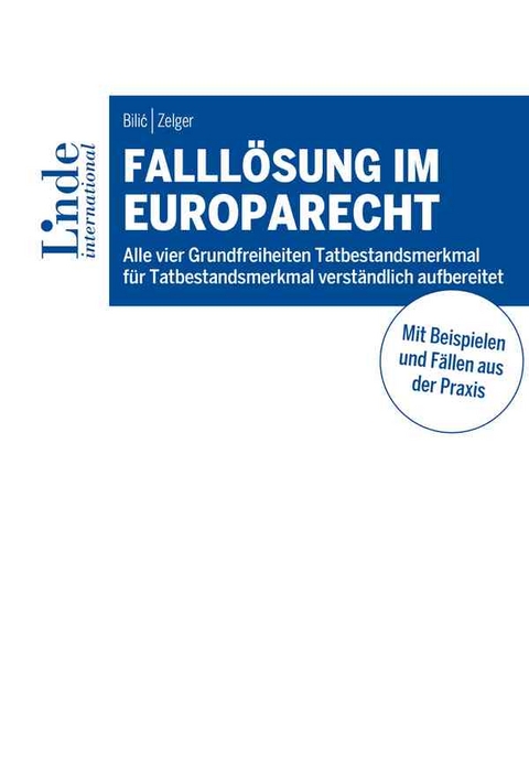 Falllösung im Europarecht - Marija Bilić, Bernadette Zelger