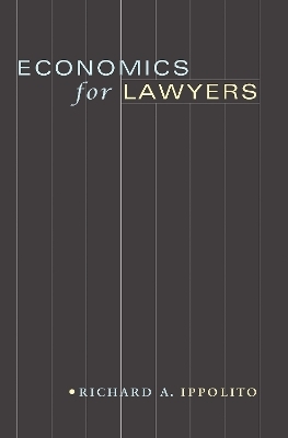 Economics for Lawyers - Richard A. Ippolito