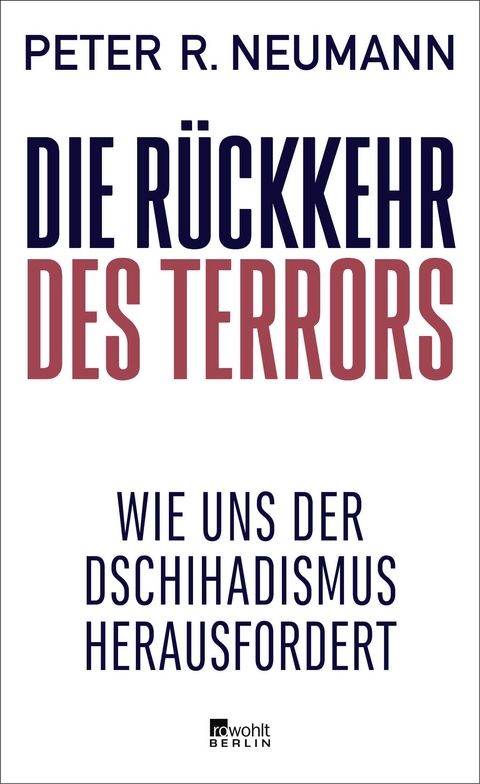 Die Rückkehr des Terrors - Peter R. Neumann