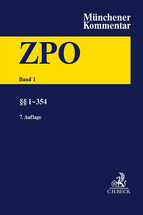 Münchener Kommentar zur Zivilprozessordnung Bd. 1: §§ 1-354 - 