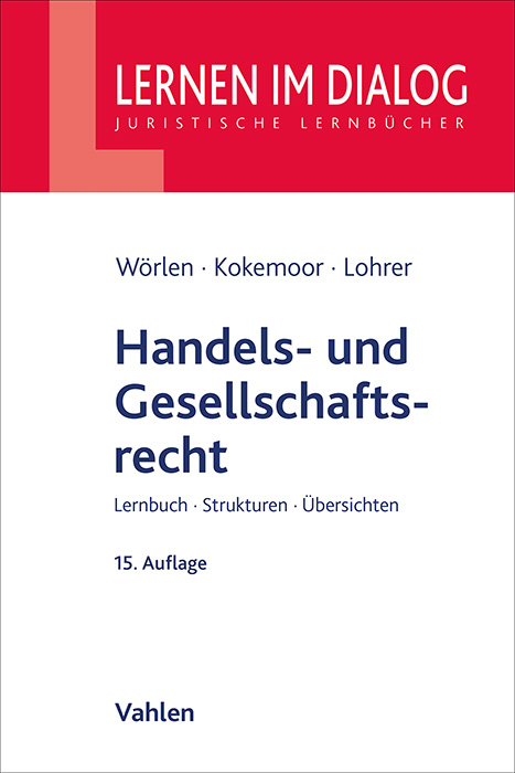 Handels- und Gesellschaftsrecht - Rainer Wörlen, Axel Kokemoor, Stefan Lohrer