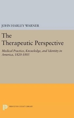 The Therapeutic Perspective - John Harley Warner