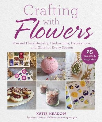 Crafting with Flowers - Katie Meadow