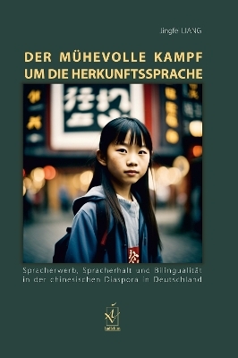 Der mühevolle Kampf um die Herkunftssprache - Jingfei Liang