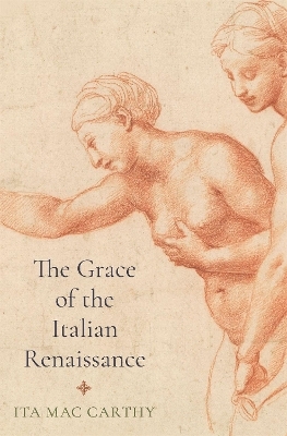 The Grace of the Italian Renaissance - Ita Mac Carthy