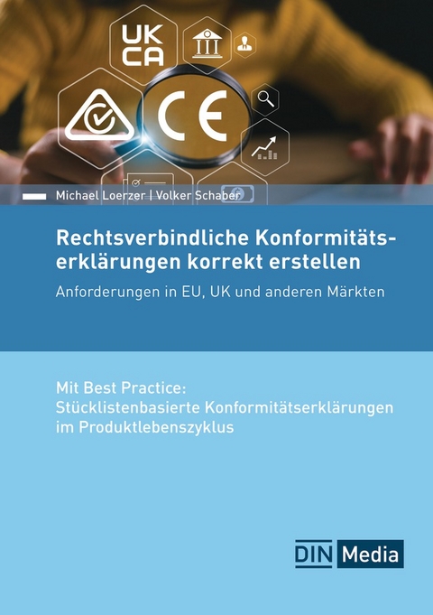 Rechtsverbindliche Konformitätserklärungen korrekt erstellen - Buch mit E-Book - Michael Loerzer, Volker Schaber