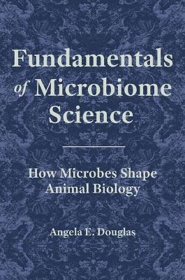 Fundamentals of Microbiome Science - Angela E. Douglas