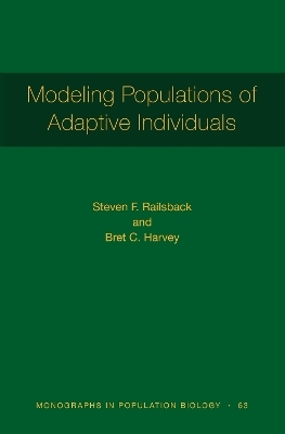 Modeling Populations of Adaptive Individuals - Steven F. Railsback, Bret C. Harvey