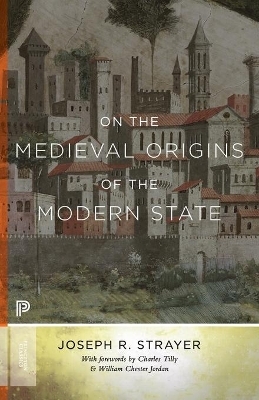 On the Medieval Origins of the Modern State - Joseph R. Strayer