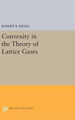 Convexity in the Theory of Lattice Gases - Robert B. Israel