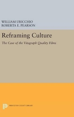 Reframing Culture - William Uricchio, Roberta E. Pearson