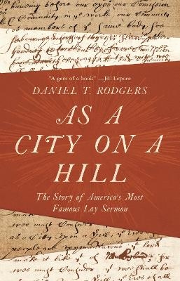 As a City on a Hill - Daniel T. Rodgers