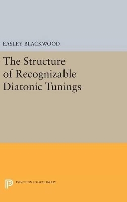 The Structure of Recognizable Diatonic Tunings - Easley Blackwood