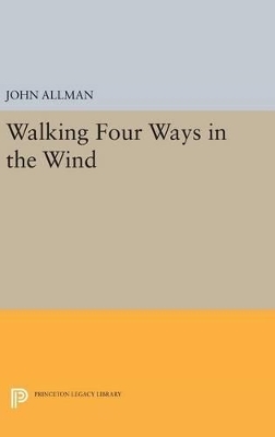 Walking Four Ways in the Wind - John Allman