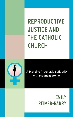 Reproductive Justice and the Catholic Church - Emily Reimer-Barry
