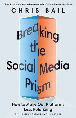 Breaking the Social Media Prism - Chris Bail