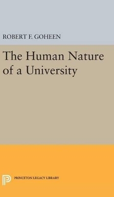 The Human Nature of a University - Robert Francis Goheen