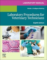 Laboratory Manual for Laboratory Procedures for Veterinary  Technicians - Elsevier; Holtgrew-Bohling, Kristin J.