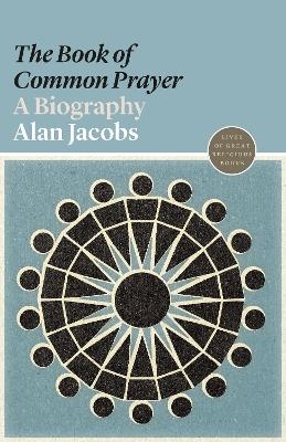 The Book of Common Prayer - Alan Jacobs