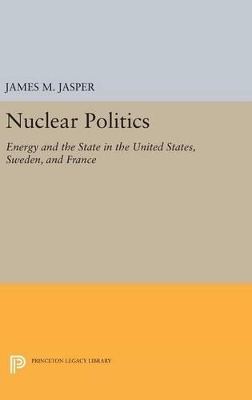 Nuclear Politics - James M. Jasper