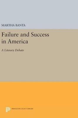 Failure and Success in America - Martha Banta
