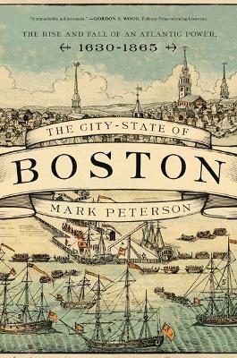 The City-State of Boston - Mark Peterson