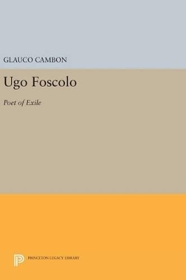 Ugo Foscolo - Glauco Cambon