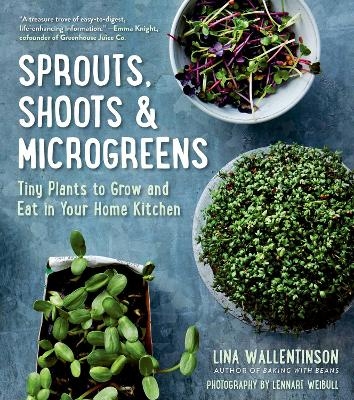 Sprouts, Shoots & Microgreens - Lina Wallentinson