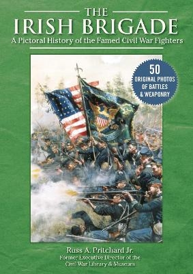 The Irish Brigade - Russ A. Pritchard