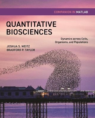 Quantitative Biosciences Companion in MATLAB - Joshua S. Weitz, Bradford Taylor