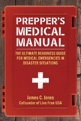 Prepper's Medical Manual - James C. Jones