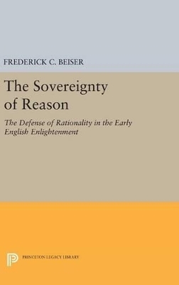 The Sovereignty of Reason - Frederick C. Beiser