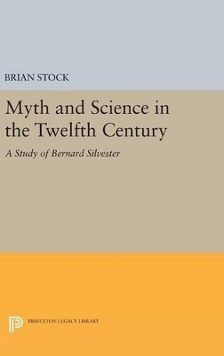 Myth and Science in the Twelfth Century - Brian Stock