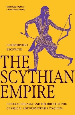 The Scythian Empire - Christopher I. Beckwith