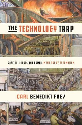 The Technology Trap - Carl Benedikt Frey